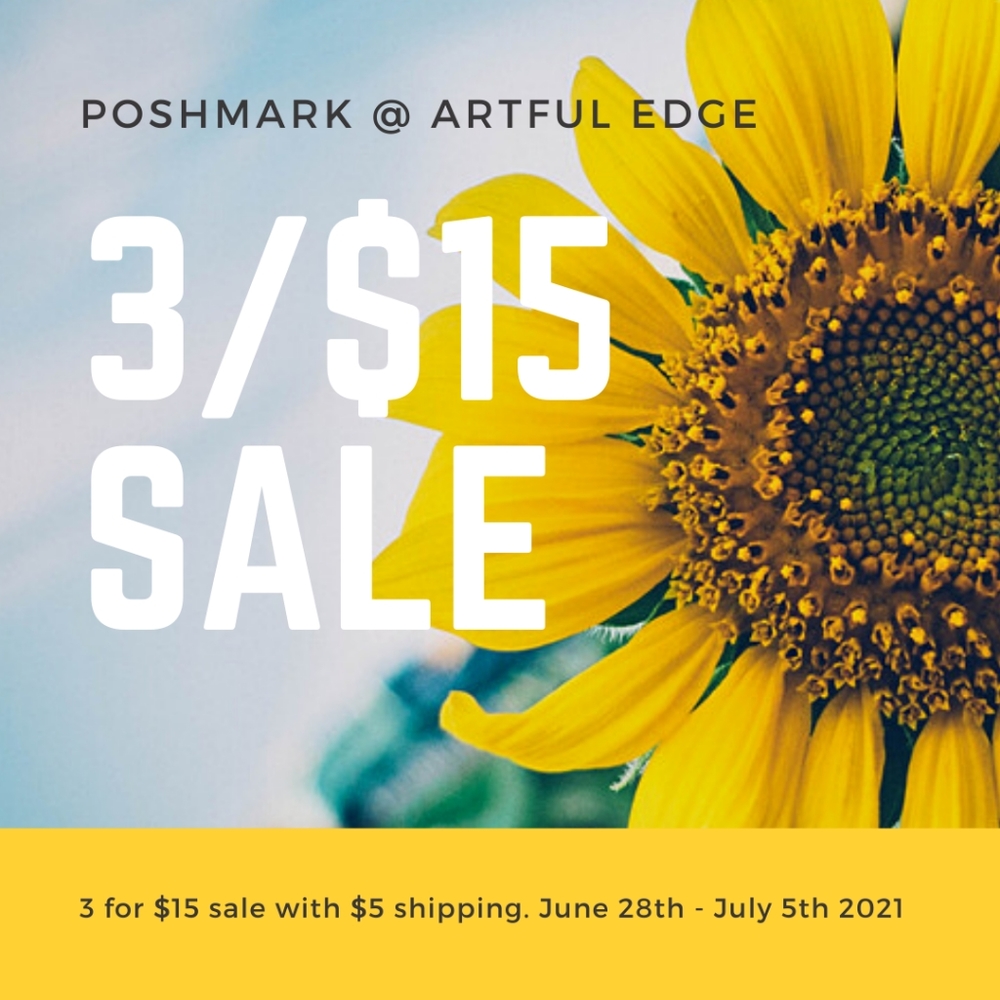 3 for $15 Sale with $5 Shipping. June 28 - July 5